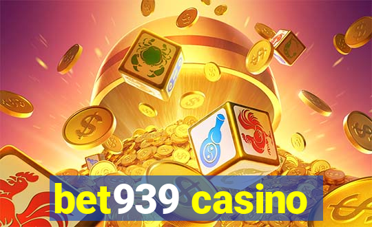 bet939 casino